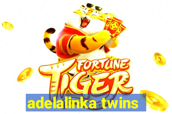 adelalinka twins